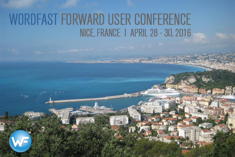 Wordfast User Conference in Nice, France, on 28-30 April 2016