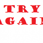 Try Again!